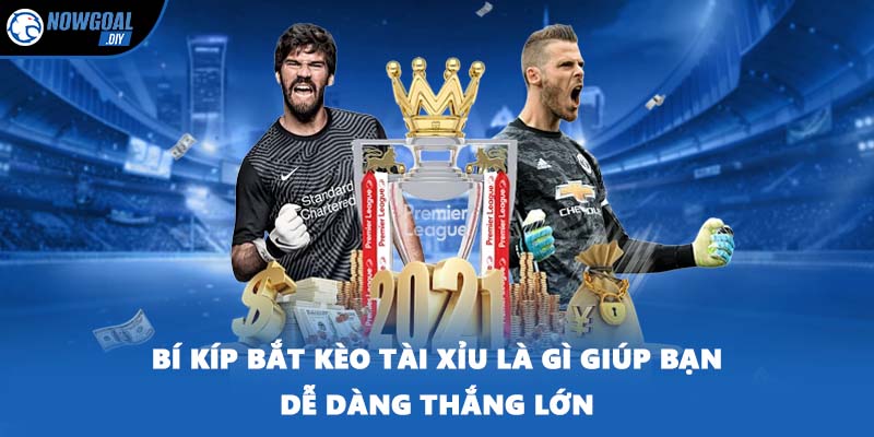 Bí kíp bắt kèo tài xỉu là gì giúp bạn dễ dàng thắng lớn